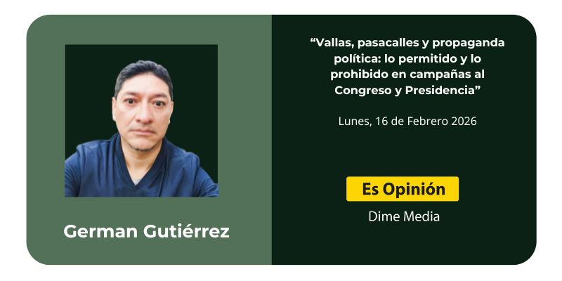 “Vallas, pasacalles y propaganda política: lo permitido y lo prohibido en campañas al Congreso y Presidencia”