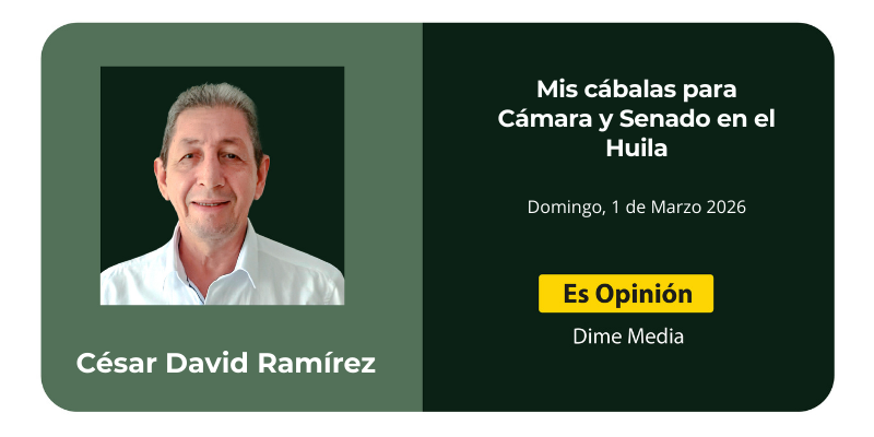 Mis cábalas para Cámara y Senado en el Huila