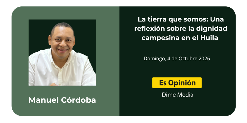 La tierra que somos: Una reflexión sobre la dignidad campesina en el Huila