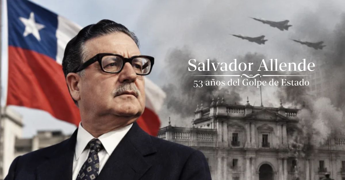 11 de septiembre, 53 años del golpe de Estado contra Salvador Allende