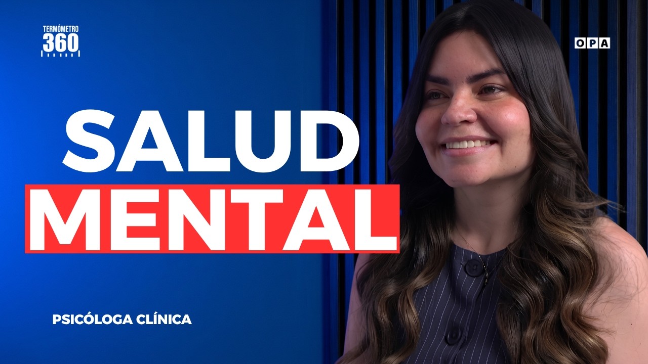 ¿Cómo cuidar nuestra SALUD MENTAL? | DIANA OVIEDO | TERMÓMETRO360